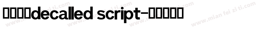 英文字体decalled script字体转换